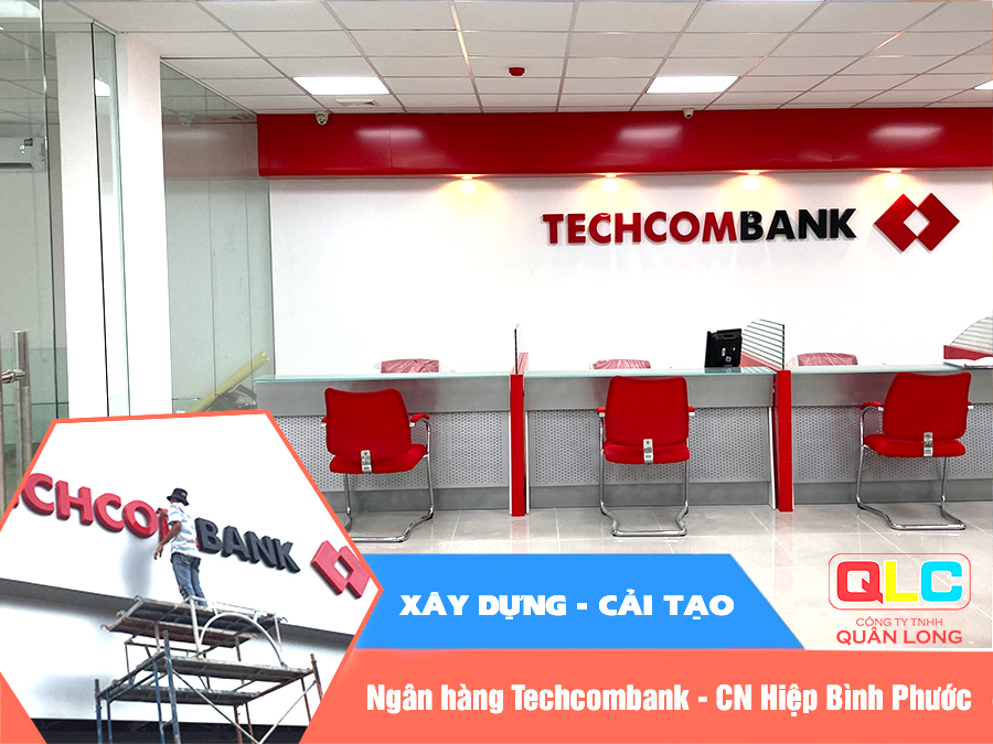 XÂY DỰNG TECHCOMBANK HIỆP BÌNH PHƯỚC